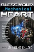 Bless Your Mechanical Heart by Kerrie L. Hughes