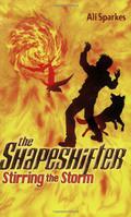 Stirring the Storm (The Shapeshifter #5) by Ali Sparkes