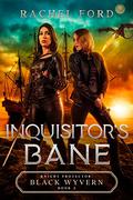 Inquisitor's Bane (Knight Protector: Black Wyvern #2) by Rachel Ford