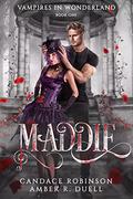 Maddie (Vampires in Wonderland #1) by Amber R. Duell