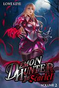 Demon Hunter in Scarlet: Sanguine Academy: Volume 2 (Demon Hunter in Scarlet #2) by Lowe Keye