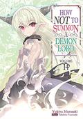 How NOT to Summon a Demon Lord: Volume 14  (How NOT to Summon a Demon Lord (How NOT to Summon a Demon Lord (Light Novel) #14) by Yukiya Murasaki