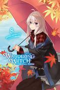 Wandering Witch: The Journey of Elaina, Vol. 8 (Wandering Witch Light Novel #8) by Jougi Shiraishi