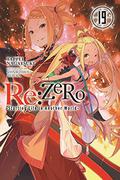 Re:ZERO -Starting Life in Another World-, Vol. 19 (ゼロから始める異世界生活 / Re:Zero Light Novels #19) by Shinichirou Otsuka