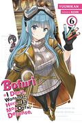 Bofuri: I Don't Want to Get Hurt, so I'll Max Out My Defense., Vol. 6 (防振り / Bofuri #6) by Yuumikan