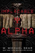 Implacable Alpha (Team Psi #2) by W. Michael Gear