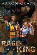 Rage King: An Urban Fantasy Harem Adventure by Aaron Crash