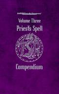 Priest's Spell Compendium, Volume 3 (Priest's Spell Compendium #3) by Jon Pickens