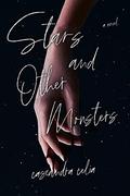 Stars and Other Monsters by Cassandra Celia
