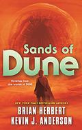 Sands of Dune: Novellas from the Worlds of Dune by Brian Herbert