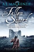 The Fallen Sword (The Hundred Years' War #3) by A.J. MacKenzie