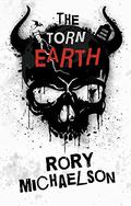 The Torn Earth (Lesser Known Monsters #3) by Rory Michaelson