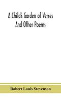 A child's garden of verses: and other poems by Robert Louis Stevenson