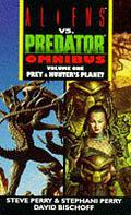 Aliens Vs Predator Omnibus Vol 1: Prey, Hunter's Planet (Aliens vs. Predator #1-2) by Stephani Perry