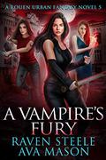 A Vampire's Fury by Raven Steele, Ava Mason
