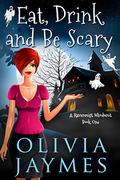 Eat, Drink, and Be Scary by Olivia Jaymes