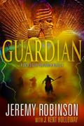 The Guardian (Jack Sigler: Continuum #1) by Kent Holloway
