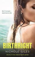 Birthright (Descendant #2) by Nichole Giles