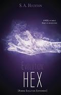 Hex (The Evolution #3) by S.A. Huchton