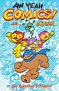 Aw Yeah Comics! And... Action! (Aw Yeah Comics! #1) by Art Baltazar
