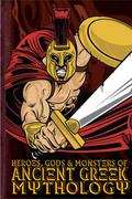 Heroes, Gods & Monsters in Ancient Greek Mythology by Michael Ford