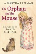 The Orphan and the Mouse by Martha Freeman
