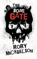 The Bone Gate (Lesser Known Monsters #2) by Rory Michaelson