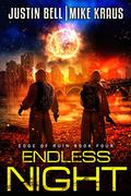 Endless Night: Edge of Ruin Book 4:  (A Post-Apocalyptic EMP/CME Survival Thriller) by Justin Bell