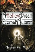 A Hollow Dream - Eternal Autumn by Andrew Van Wey