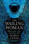 The Wailing Woman (Supernatural Sisters #5) by Maria Lewis