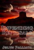 Impending Reprisals by Jolyn Palliata