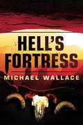 Hell's Fortress by Michael Wallace