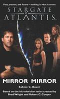 Stargate Atlantis: Mirror, Mirror (Stargate Atlantis #9) by Sabine C. Bauer
