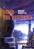 Under the Penitence by Mary Gentle