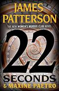 22 Seconds by James Patterson
