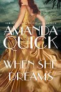 When She Dreams (Burning Cove #6) by Amanda Quick