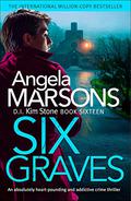 Six Graves (D.I. Kim Stone #16) by Angela Marsons