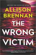 The Wrong Victim by Allison Brennan, Suzanne T. Fortin