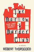 The Marlow Murder Club (The Marlow Murder Club #1) by Robert Thorogood