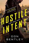 Hostile Intent (Matt Drake #3) by Don Bentley