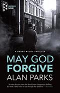 May God Forgive (Harry McCoy #5) by Alan Parks
