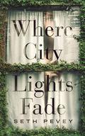 Where City Lights Fade by Seth Pevey