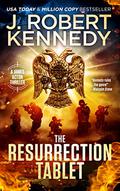 The Resurrection Tablet (James Acton Thrillers #34) by J. Robert Kennedy