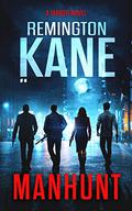 Manhunt (A Tanner Novel #46) by Remington Kane