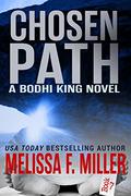 Chosen Path (Bodhi King #7) by Melissa F. Miller
