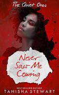 Never Saw Me Coming: A Psychological Thriller (The Quiet Ones #3) by Iesha Bree