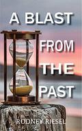 A Blast From the Past (Jensen Beach Mysteries #4) by Rodney Riesel