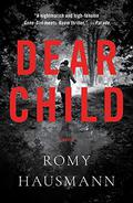 Dear Child: A Novel by Romy Hausmann