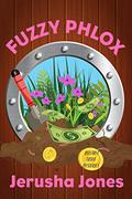 Fuzzy Phlox (Rosaria Trout Mysteries #2) by Jerusha Jones