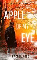 Apple of My Eye (Owen Day Thriller #4) by Rachel Ford